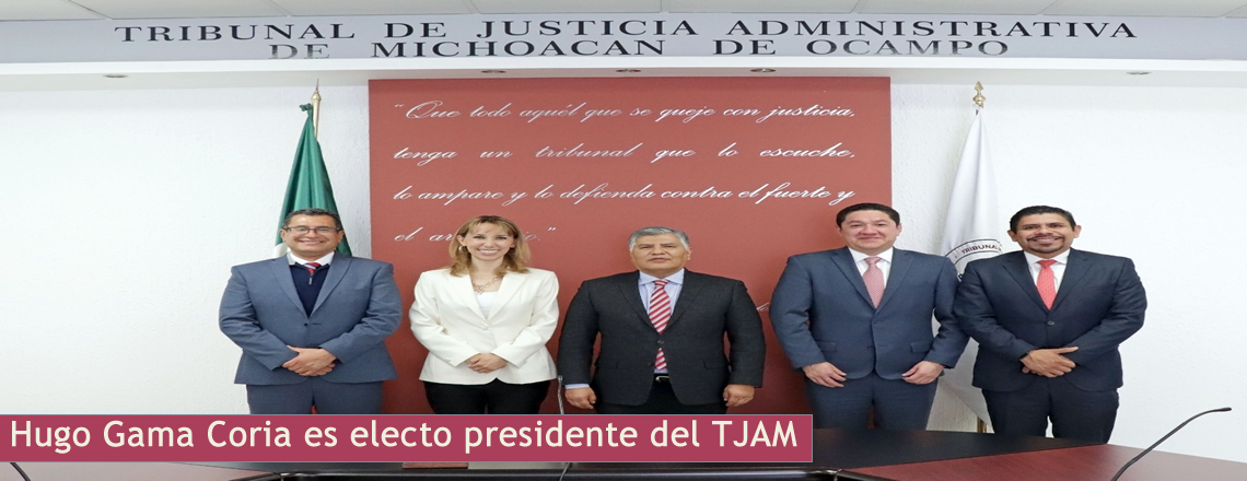 Hugo Gama Coria, nuevo presidente del TJAM